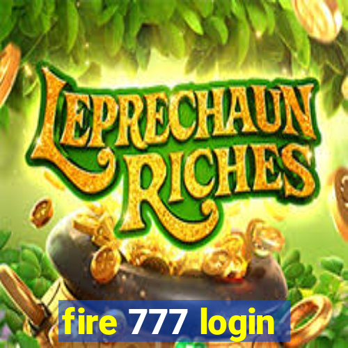 fire 777 login